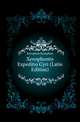 Xenophontis Expeditio Cyri (Latin Edition), Xenophon Xenophon 