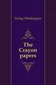 The Crayon papers, Irving Washington 