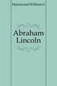 Abraham Lincoln, Hammond William G 