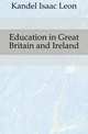 Education in Great Britain and Ireland, Kandel Isaac Leon 