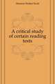 A critical study of certain reading tests, Monroe Walter Scott 