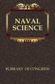 NAVAL SCIENCE, #LIBRARY OF CONGRESS 