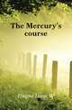 The Mercury's course, Hayne Isaac W 