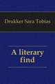 A literary find, Drukker Sara Tobias 