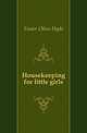 Housekeeping for little girls, Foster Olive Hyde 