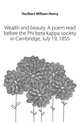Wealth and beauty. A poem read before the Phi beta kappa society in Cambridge, July 19, 1855, Hurlbert William Henry 