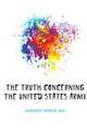 The truth concerning the United States army, Huidekoper Frederic Louis 