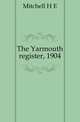 The Yarmouth register, 1904, H.E. Mitchell 