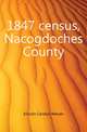 1847 census, Nacogdoches County, Ericson Carolyn Reeves 
