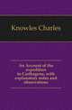 An Account of the expedition to Carthagena, with explanatory notes and observations, Knowles Charles 
