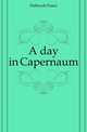 A day in Capernaum, Franz Julius Delitzsch 