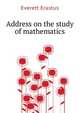 Address on the study of mathematics .., Everett Erastus 