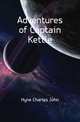 Adventures of Captain Kettle, Hyne Charles John 