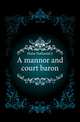 A mannor and court baron, Hone Nathaniel J 