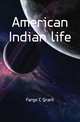 American Indian life, Farge C Grant 