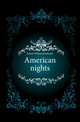 American nights, Palmer William Kimberley 