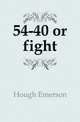 54-40 or fight, Hough Emerson 