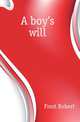 A boy's will, Frost Robert 