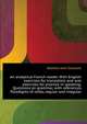 An analytical French reader. With English exercises for translation and oral exercises for practice in speaking. Questions on grammar, with references ... Paradigms of verbs, regular and irregular, Keetels Jean Gustave 