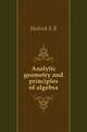 Analytic geometry and principles of algebra, Hedrick E. R. 