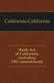 Bank Act of California, including 1921 amendments, California California 