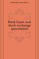 Bank loans and stock exchange speculation, Hollander Jacob Harry 