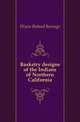 Basketry designs of the Indians of Northern California, Dixon Roland Burrage 