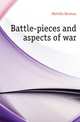 Battle-pieces and aspects of war, Melville Herman 