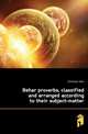 Behar proverbs, classified and arranged according to their subject-matter, Christian John 