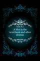 A blot in the 'scutcheon and other dramas, Rolfe W J 