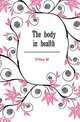 The body in health, O'Shea, Michael Vincent 