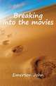 Breaking into the movies, Emerson John 