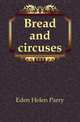 Bread and circuses, Eden Helen Parry 
