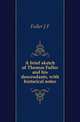 A brief sketch of Thomas Fuller and his descendants, with historical notes, J. F. Fuller 