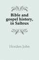 Bible and gospel history, in Salteux, Horden John 
