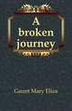 A broken journey, Gaunt Mary Eliza 