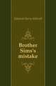 Brother Sims's mistake, Edwards Harry Stillwell 