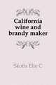 California wine and brandy maker, Skofis Elie C 