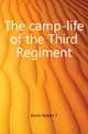 The camp-life of the Third Regiment, Kerlin Robert T 