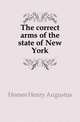 The correct arms of the state of New York, Homes Henry Augustus 