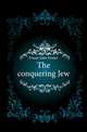 The conquering Jew, Fraser John Foster 