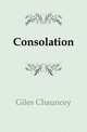 Consolation, Giles Chauncey 