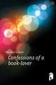 Confessions of a book-lover, Kernahan Coulson 