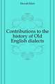 Contributions to the history of Old English dialects, Ekwall Eilert 