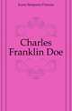 Charles Franklin Doe, Kurtz Benjamin Putnam 