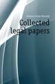 Collected legal papers, Holmes, Oliver Wendell, 1809-1894 