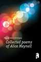 Collected poems of Alice Meynell, Meynell Alice Christiana 
