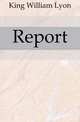Report, King William Lyon 