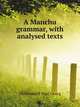 A Manchu grammar, with analysed texts, Mollendorff Paul Georg 