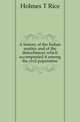 A history of the Indian mutiny and of the disturbances which accompanied it among the civil population, Holmes T Rice 